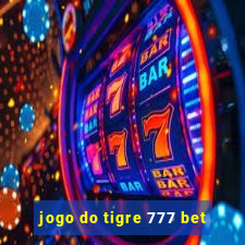 jogo do tigre 777 bet